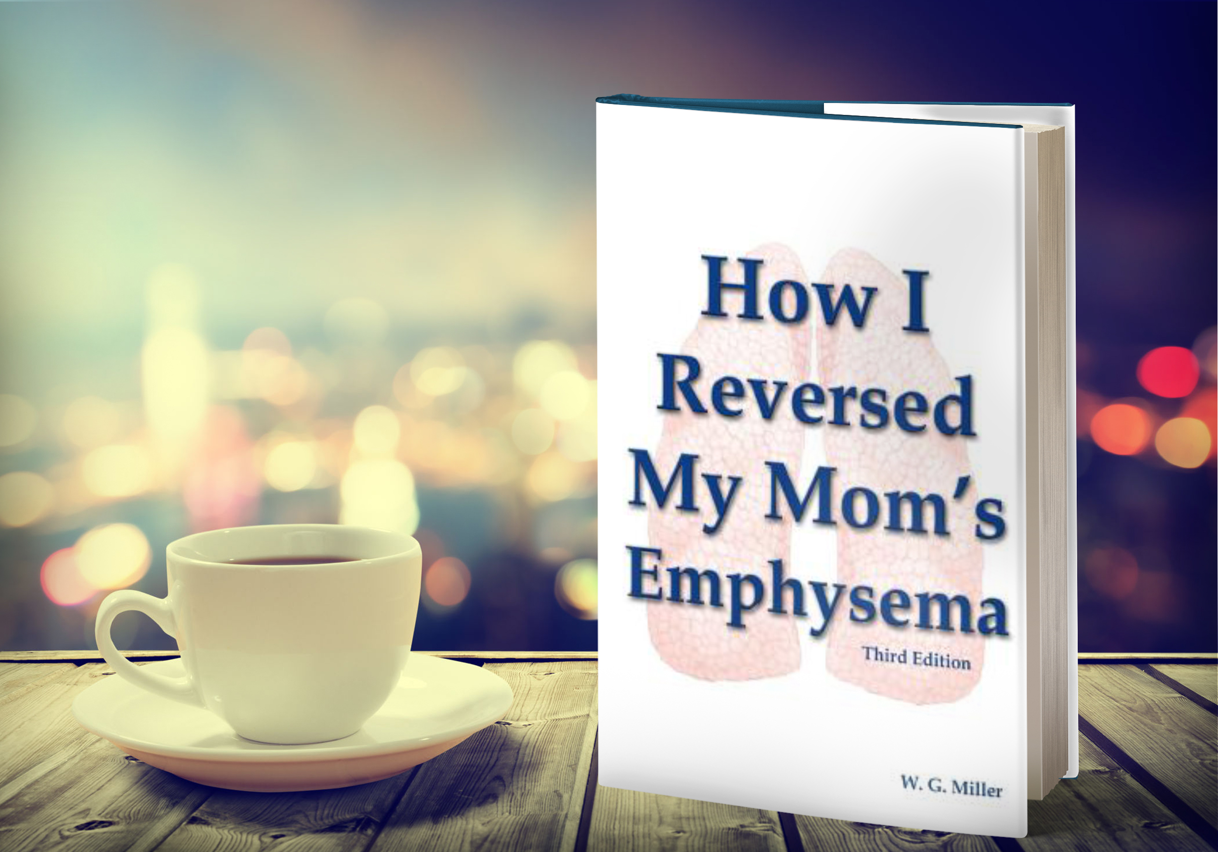 How I Reversed My Mom's Emphysema